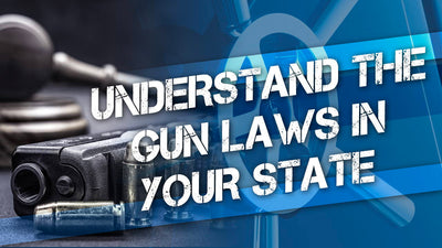 Understand the Gun Laws in Your State