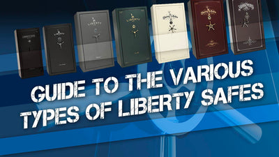 Guide to The Various Types of Liberty Safes